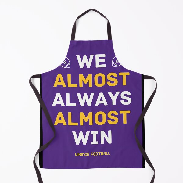 Item preview, Vikings Football We Almost Always Almost Win designed and sold by JakobKoller.