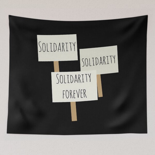 Item preview, Solidarity Forever designed and sold by BrandoGottlieb.