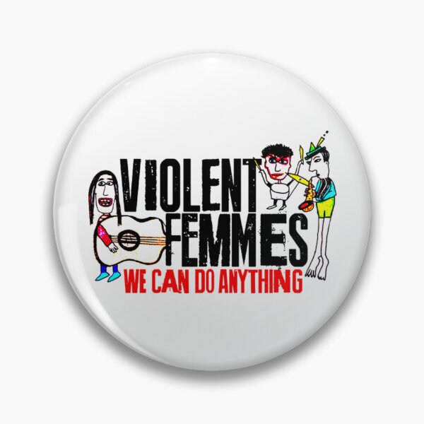 Item preview, Violent Femmes -  We Can Do Anything designed and sold by KristinWyma.