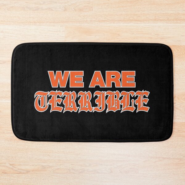 Item preview,  We Are Terrible - Baseball designed and sold by Jennirason.