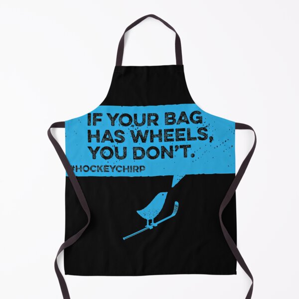 Item preview, If Your Bag Has Wheels Hockey Chirp designed and sold by Domeniohan.