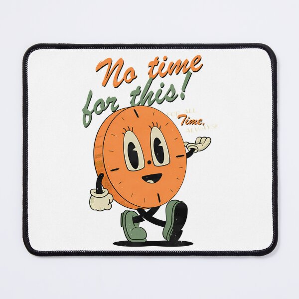 Item preview, For Always Time Miss Minutes All designed and sold by ThunderJacket.
