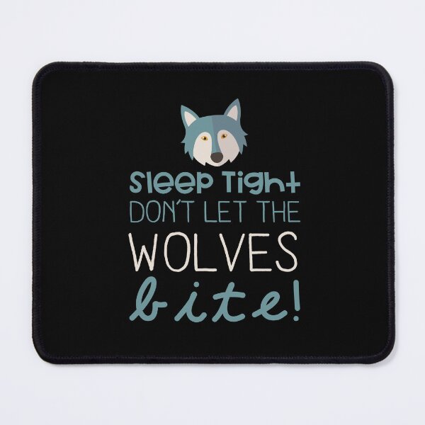 Item preview, Sleep Tight, Don’t Let the Wolves Bite designed and sold by jazzydevil.