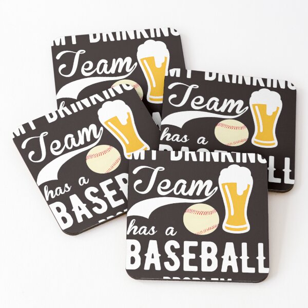 Item preview, My Drinking Team Has A Baseball Problem designed and sold by Renataerros.