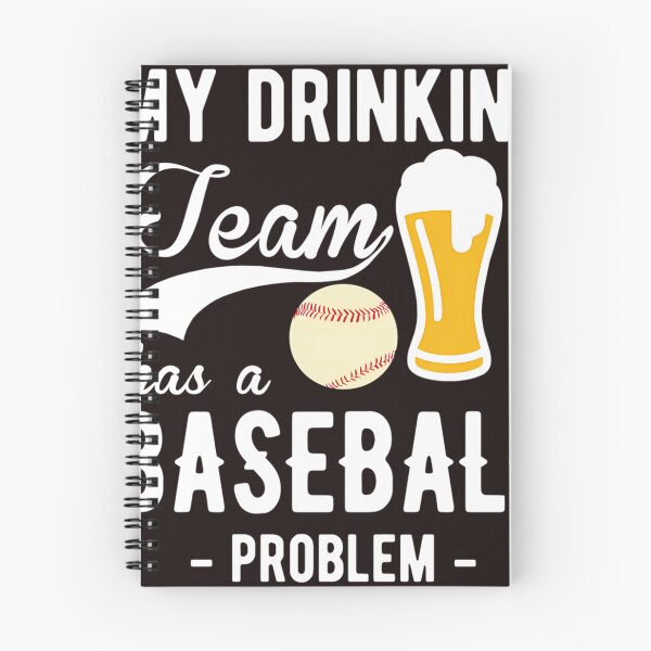 Item preview, Mi equipo de bebedores tiene un problema con el béisbol designed and sold by Renataerros.