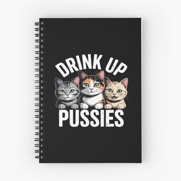 Item preview, Drink Up Pussies Funny Cat Dad Drinking Adult Humor Saying designed and sold by KingsLife1994.