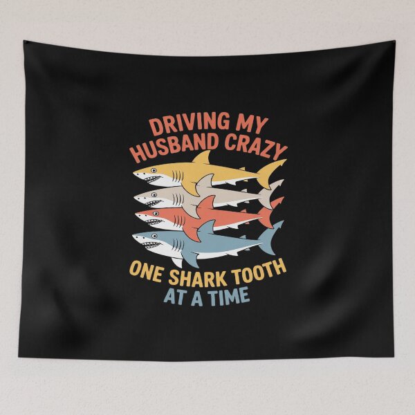 Item preview, Driving My Husband Crazy One Shark Tooth at a Time designed and sold by KingsLife1994.