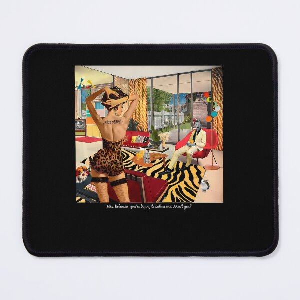 Item preview, Mrs. Robinson, you're trying to seduce me, aren't you designed and sold by MelaniaOrosco.