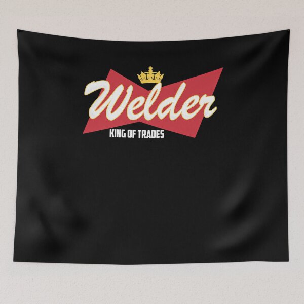 Item preview, Welder King Of Trades FAN ART  	 designed and sold by dxewqptdau27.