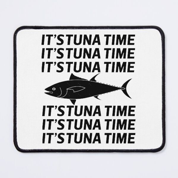 Item preview, It's Tuna Time.  	 designed and sold by iyhuksnn87.