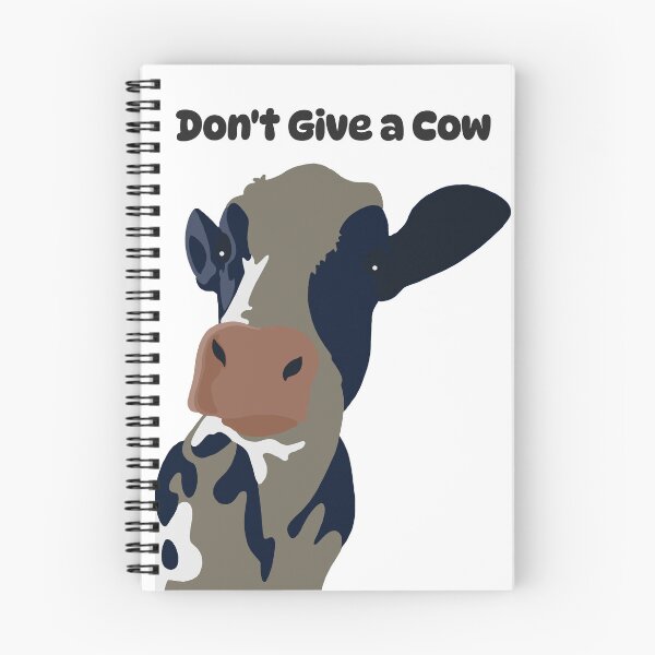 Item preview, Don't Give A Cow designed and sold by SunDog-Designs.