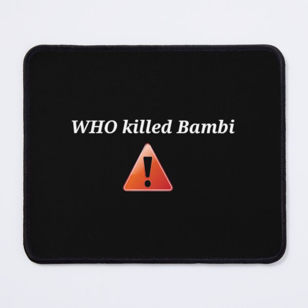 Item preview, Who killed bambi!  	 designed and sold by anuvoyjphmo71.