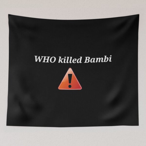Item preview, Who killed bambi!  	 designed and sold by anuvoyjphmo71.
