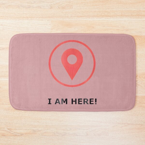 Item preview, Location Marker | I Am Here! By Merch, Limited Edition, Perfect Gift For You And Friends designed and sold by Ryan Strickland.