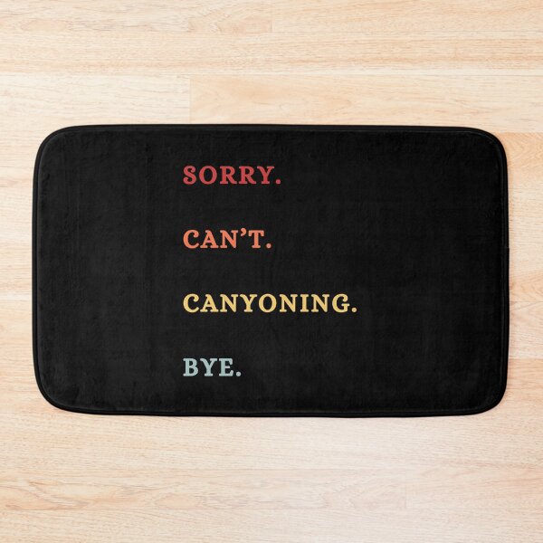Item preview, Sorry Can't Canyoning Bye - Canyoning Lover Saying In Retro Style designed and sold by Wiss2Arts.