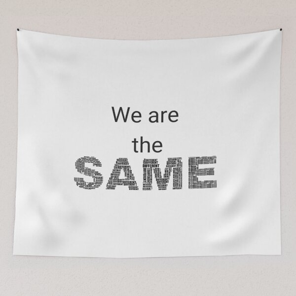 Item preview, We Are the Same  designed and sold by MagicSD Designs.