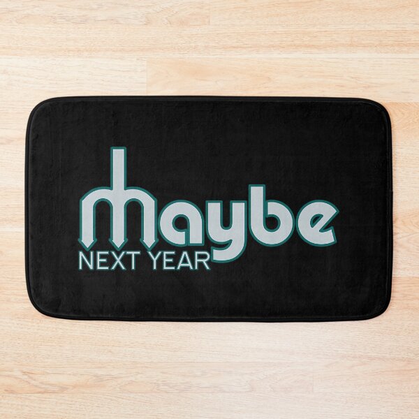 Item preview,  Maybe Next Year Mariners (Modern) designed and sold by Keishawards.