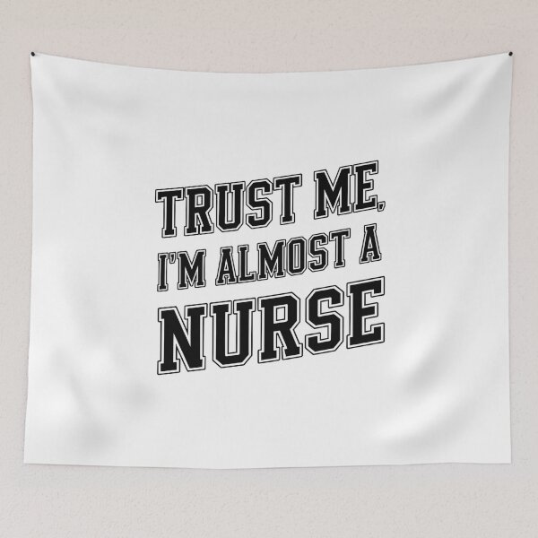 Item preview, Trust Me, I’m Almost a Nurse | Funny Student Nurse designed and sold by CuteDesignables.