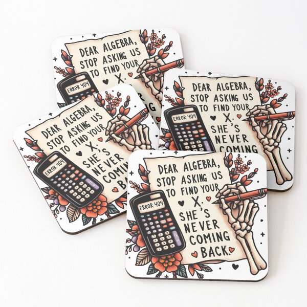 Item preview, Funny Math Dear Algebra, stop asking us to find your X. She's never coming back designed and sold by clarkfraser.