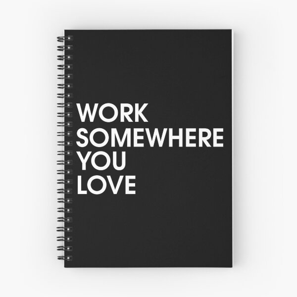 Item preview, Work Somewhere You Love Essential 		 designed and sold by wrgbxketek55.