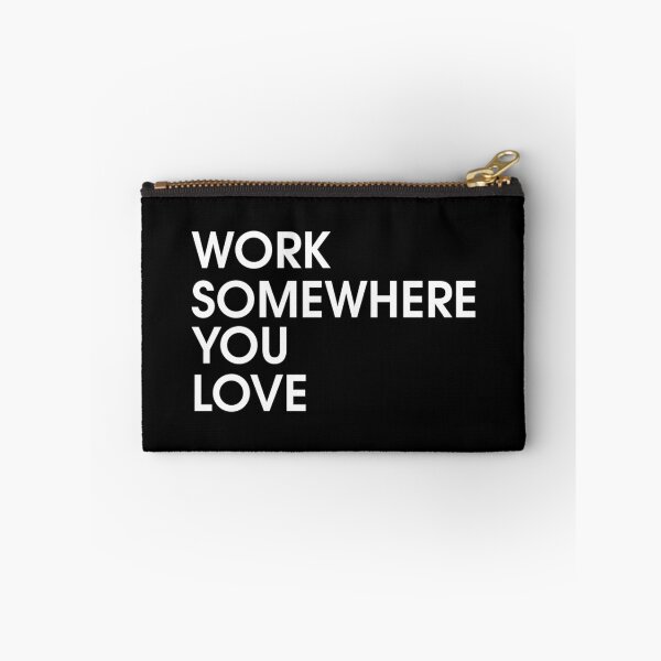 Item preview, Work Somewhere You Love Essential 		 designed and sold by wrgbxketek55.