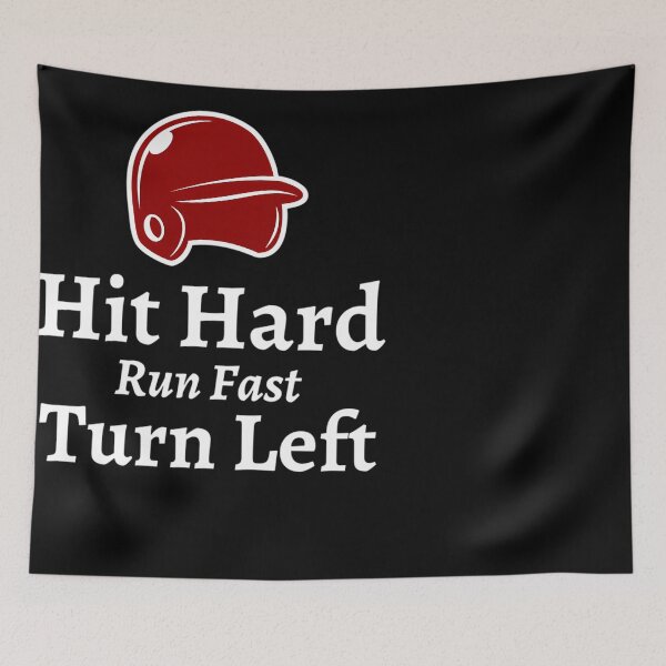 Item preview, Hit Hard Run Fast Turn Left designed and sold by Makaylaucek.