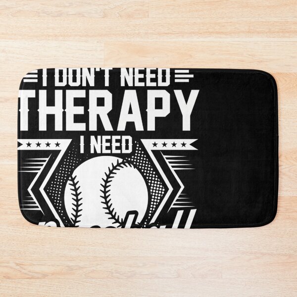Item preview, I Don'T Need Therapy I Need Baseball designed and sold by Makaylaucek.