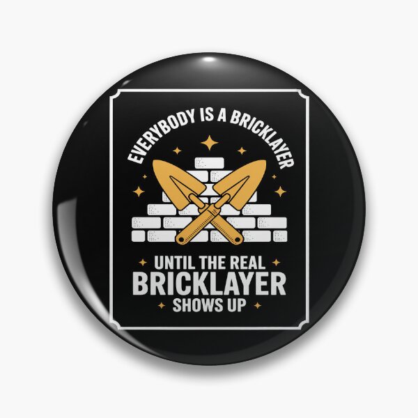 Item preview, Everybody Is Bricklayer designed and sold by BlackStars3Neon.