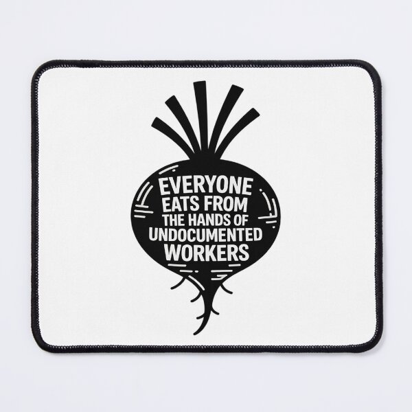 Item preview, Everyone Eats from The Hands of Undocumented Workers Rights designed and sold by BlackStars3Neon.