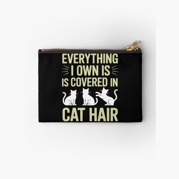 Item preview, Everything I Own Is Covered in Cat Hair designed and sold by BlackStars3Neon.