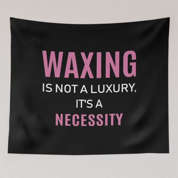 Item preview, Waxing Is Not A Luxury Esthetician Wax Graphic   	 designed and sold by quizjtpvba70.