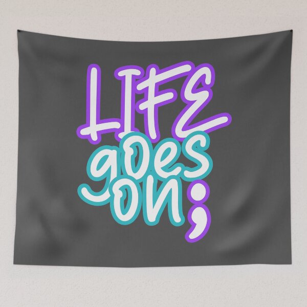 Item preview, Life Goes On Semicolon — Stacked Text Typography Quote designed and sold by downUnderInk.