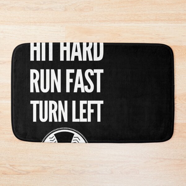 Item preview, Hit Hard Run Fast Turn Left designed and sold by Makaylaucek.