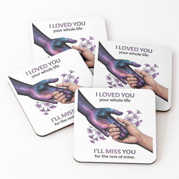 Item preview, Family  I Loved You Your Whole Life For Men For Women designed and sold by PeteHomenick.