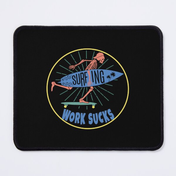 Item preview, Work Sucks Surfer Classic 		 designed and sold by wrgbxketek55.