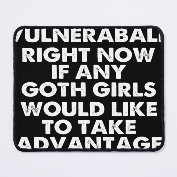 Item preview, I'M Very Vulnerable Right Now - Funny Goth Girls Humor Quote designed and sold by CandaceEichmann.