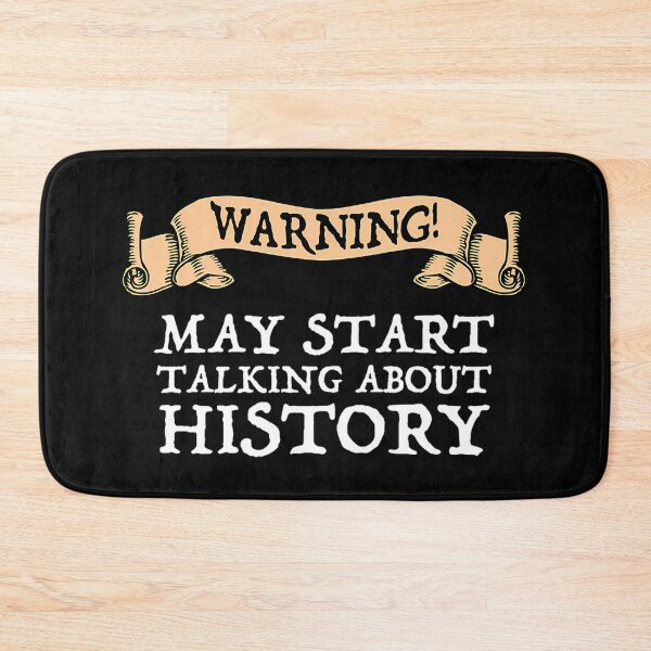Item preview, Warning May Start Talking About History designed and sold by CandaceEichmann.