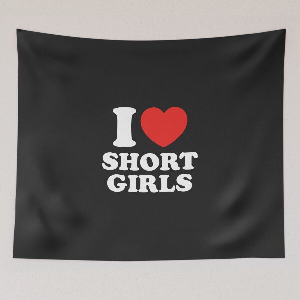 Item preview, I Love Short Girls designed and sold by shitpostee.