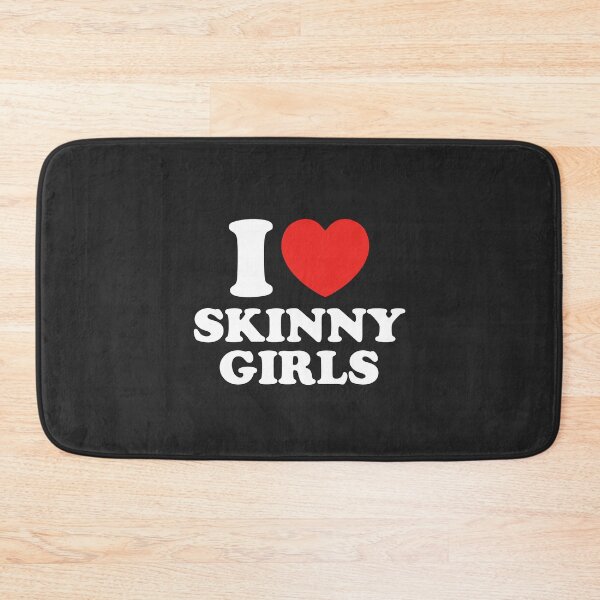 Item preview, I Love Skinny Girls designed and sold by shitpostee.
