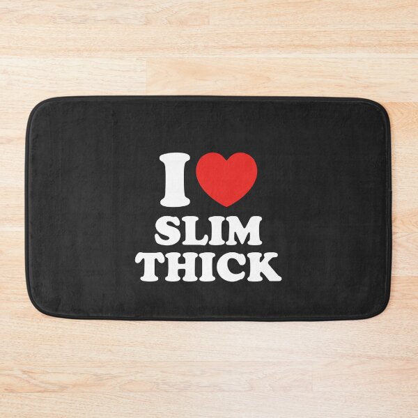 Item preview, I Love Slim Thick designed and sold by shitpostee.