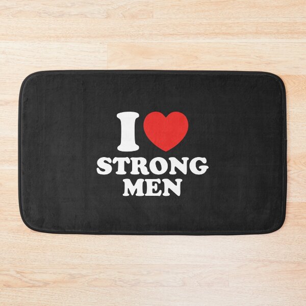 Item preview, I Love Strong Men designed and sold by shitpostee.