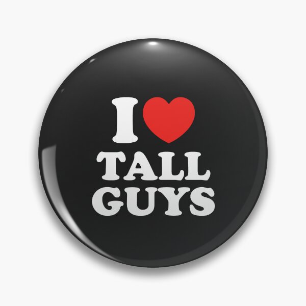 Item preview, I Love Tall Guys designed and sold by shitpostee.