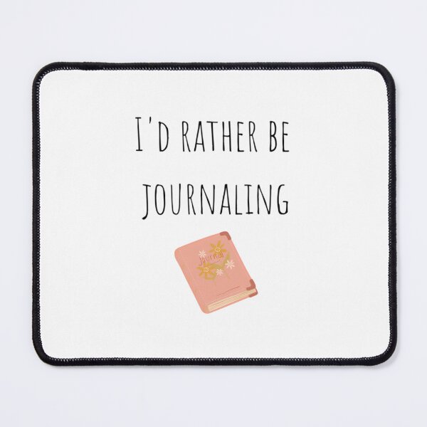 Item preview, I'd Rather Be Journaling  1	 designed and sold by ddbpbjolnrb96.