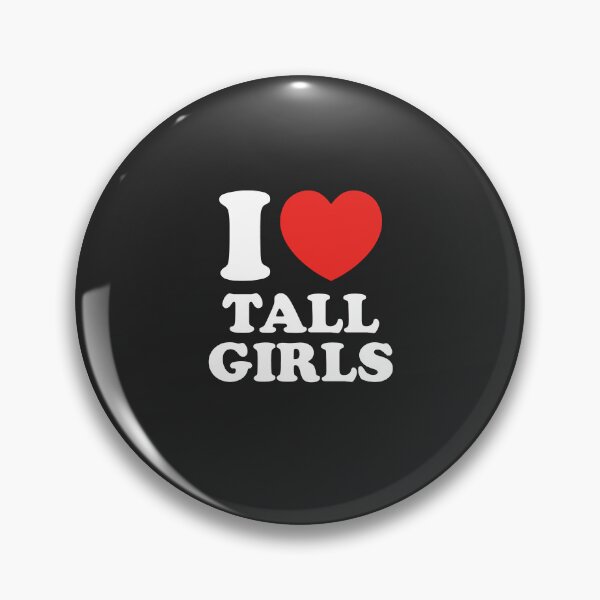 Item preview, I Love Tall Girls designed and sold by shitpostee.