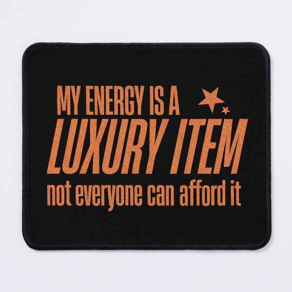 Item preview, My Energy Is A Luxury Item Not Everyone Can Afford It Retro Quote The Life Of A Showgirl Album 3 designed and sold by modoodles357.