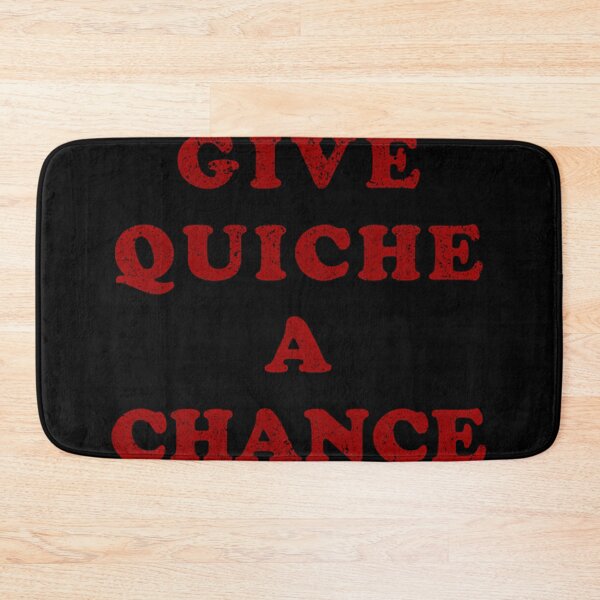 Item preview,  Give Quiche A Chance (Distressed) designed and sold by CandaceEichmann.