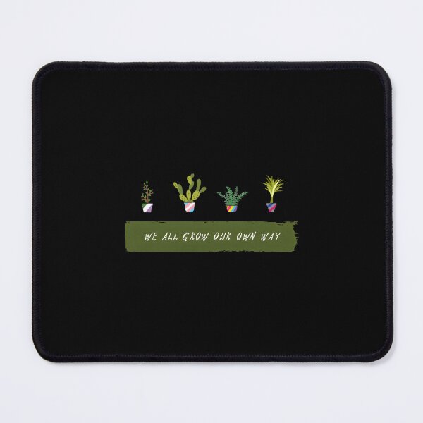 Item preview, We All Grow Our Own Way Classic designed and sold by quizjtpvba70.