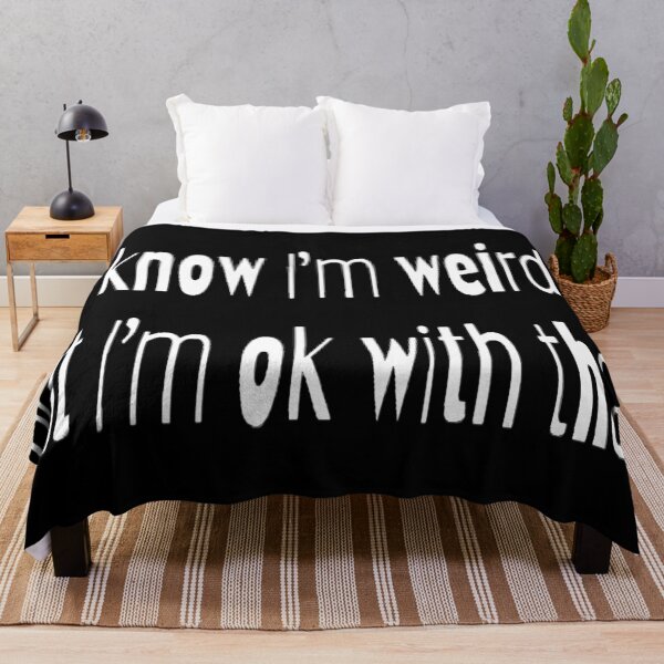 Item preview, I know I'm weird, but I'm ok with that! designed and sold by Lizzilzil.