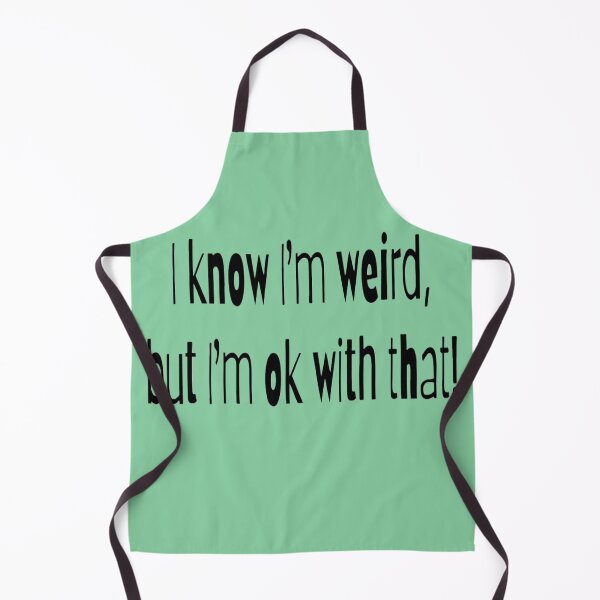 Item preview, I know I'm weird, but I'm ok with that! mint BG designed and sold by Lizzilzil.