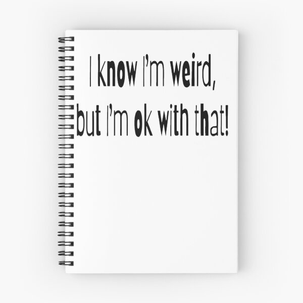 Item preview, I know I'm weird, but I'm ok with that! designed and sold by Lizzilzil.